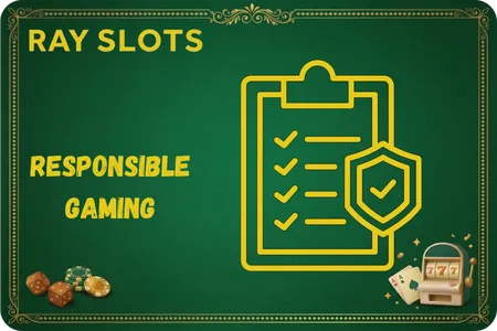 Ray slots Responsible Gaming